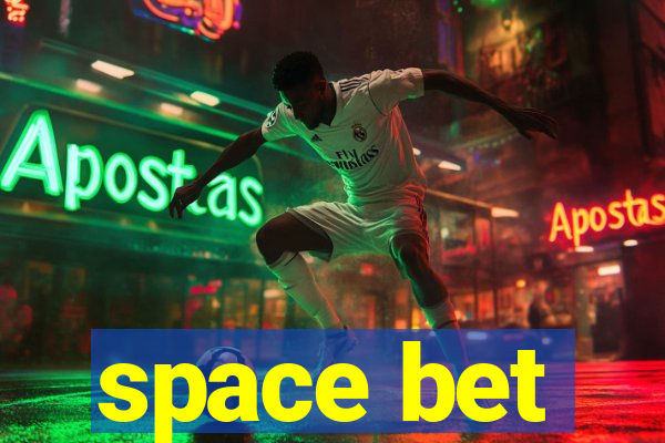 space bet